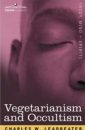 Вегитарианство и оккультизм - Ледбитер Ч.У.